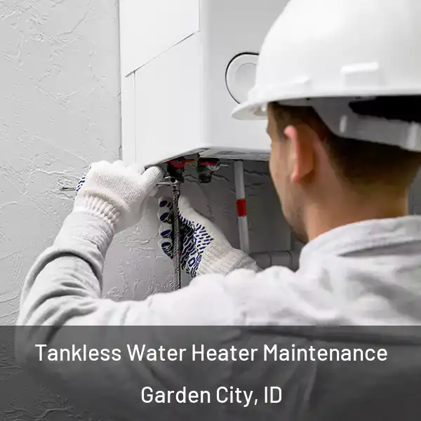  Tankless Water Heater Maintenance Garden City, ID